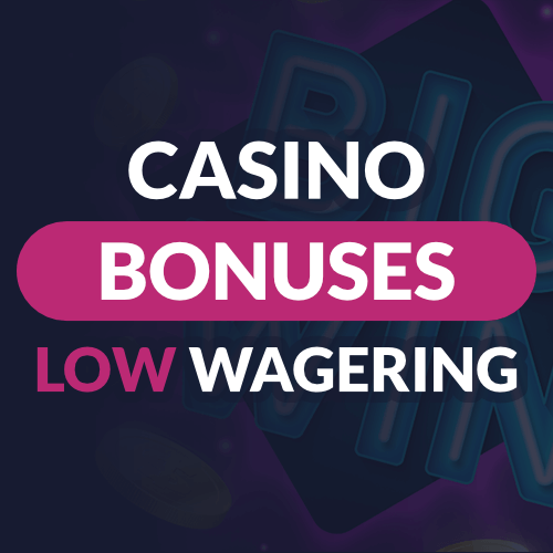 Low Wagering Casino