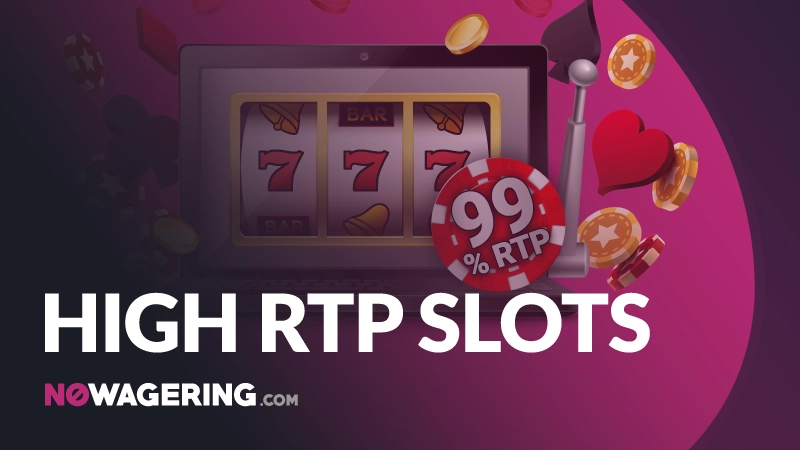 High RTP slots to play at no wagering casinos