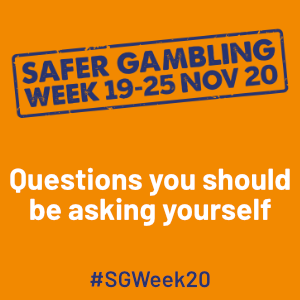 Safer Gambling Week 2020 - Questions you should be asking yourself - Thumbnail