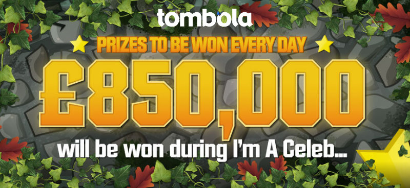 £850K on offer every day in Tombola's I'm A Celeb promotion - Banner