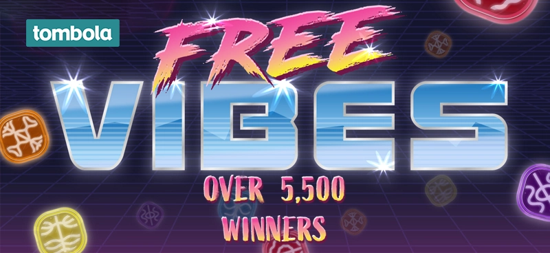 Over 5,500 winners on Tombola's Free Vibes - Banner