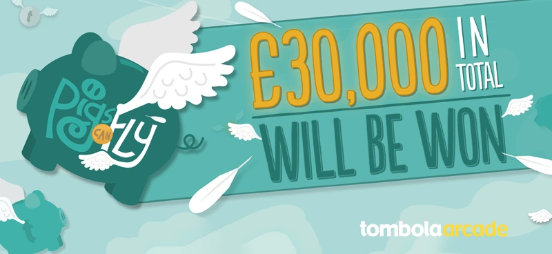 £30K to be won with Tombola's Pigs Can Fly - Banner