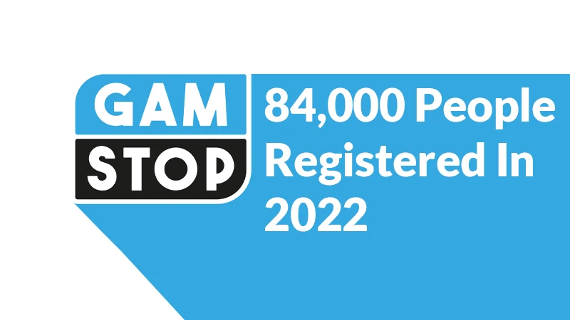 84,000 people registered with Gamstop in 2022 - Banner