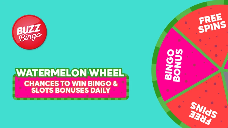 Win Wager-Free Prizes on the Buzz Bingo Watermelon Wheel - Banner