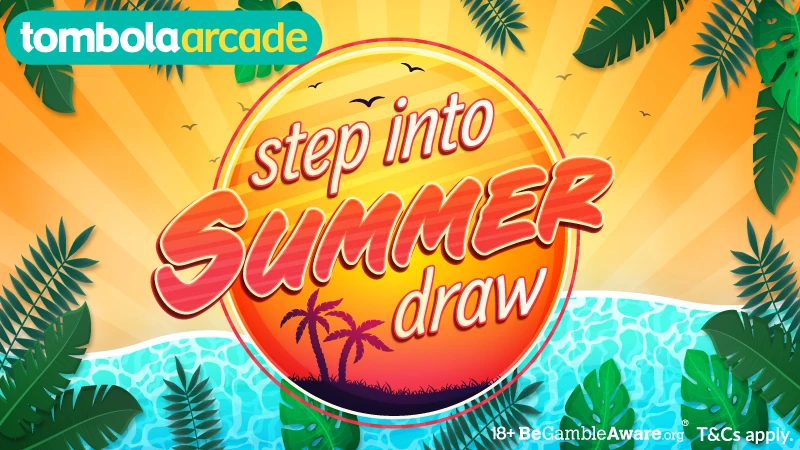 £12,000 to be won in tombola arcade's Step into Summer Prize Draw - Banner