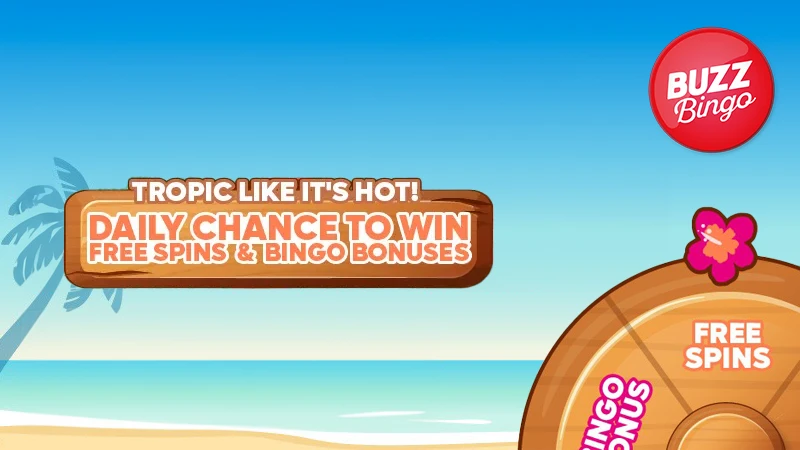 Get wager-free slots & bingo bonuses in Buzz Bingo's 'Tropic Like It’s Hot' - Banner