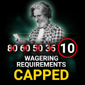 Wagering requirements capped at 10x - Thumbnail